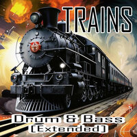 Trains (Drum & Bass) [Extended] - DJ TooRoS