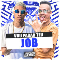 Vou Pagar Teu Job - Mc Theuzyn & DJ Mano Lost