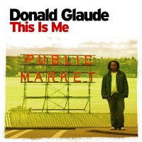 This Is Me  (Disc 2) - Donald Glaude