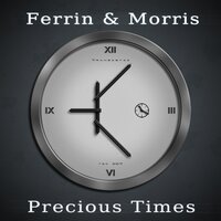 Precious Times - Ferrin & Morris & Sequentia