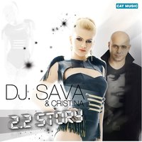 2.2 Story - Cristina & Dj Sava