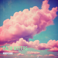 Calm Waters - Niboyeang