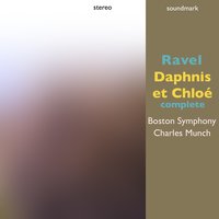 Daphnis et Chloé: Scene 3. XIX. Lammon Tells How Pan Saved Chloé in Memory of His Love - Морис Равель & Boston Symphony Orchestra & Charles Munch & Robert Shaw & New England Conservatory Chorus and Alumni Chorus