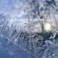 Up North Christmas - Neal A. Topliff