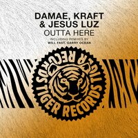 Outta Here - Kraft & Damae & Jesus Luz & Will Fast