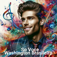 Amor Verdadeiro - Washington Brasileiro