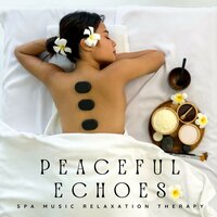 Spa Music - Spa Music Relaxation Therapy