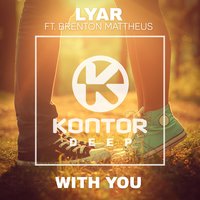 With You - Lyar & Brenton Mattheus