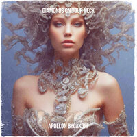 Diamonds on Your Neck - Apollon Bygakoff