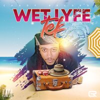 Wet Lyfe - Tek