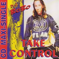 Take Control - Mike Candys & DJ Bobo