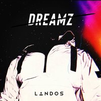 Dreamz - Landos