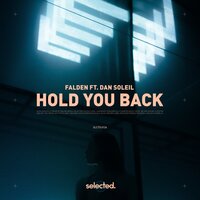 Hold You Back - Falden & Dan Soleil