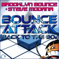 Bounce Attack (Back to the 90s) - Brooklyn Bounce