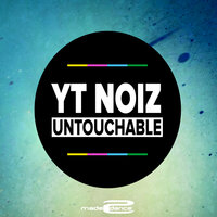 Untouchable - Yt Noiz & Soulshaker