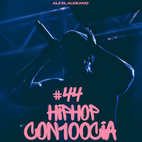 Hip Hop Con100cia #44 - Al2 el Aldeano