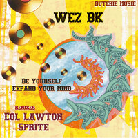 Be Yourself - Wez BK