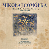 Królu niebieski (Ps. 28) - Chór Polskiego Radia & Agnieszka Budzińska-Bennett & Dobromiła Lebiecka & Paweł Fundament & Piotr Brajner & Mikołaj Gomółka
