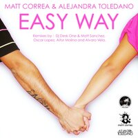 Easy Way - Matt Correa & Alejandra Toledano & Oscar Lopez