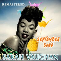 I'm Glad There Is You - Sarah Vaughan
