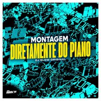 Montagem Diretamente do Piano - DJ Blow Original