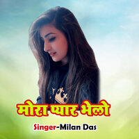 Mora Pyar Bhelo - Milan Das