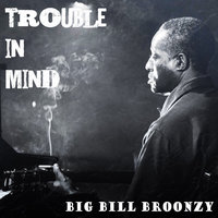 Keep Your Hands off Her - Big Bill Broonzy