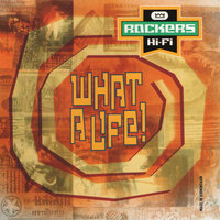What A Life! - Rockers Hi-Fi