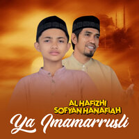 Ya Imamarrusli - Al Hafizhi & Sofyan Hanafiah