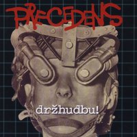 Drž hudbu! - Petr Kolar & Precedens & Petr Kolář, Precedens