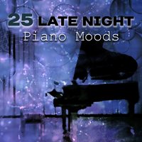 Late Night Piano Mood - Instrumental Piano Universe
