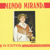 Llorar, Llorar - MUNDO MIRANDA