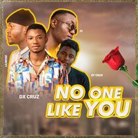 No One Like You - DX Cruz & PJ & Dy crux & Lilmose
