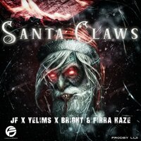 Santa Claws - JF & Yelims & Bright Disco & Firra Haze