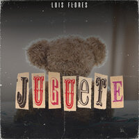 Juguete - Luis Flores