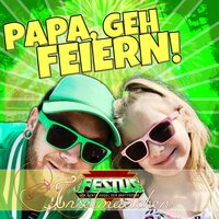 Papa, geh feiern! - Festus & Inselmädchen