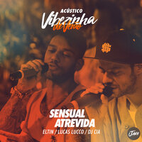 Sensual Atrevida - Eltin & Lucas Lucco & Dj Cia