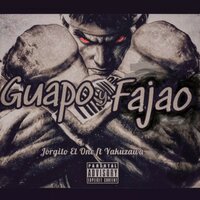 Guapo y Fajao' - Jorgito el One & YAKUZAWA