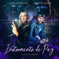 Instrumento de Paz - Camila Roman & Rappin Hood & DJ Hum