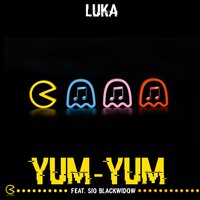 Yum Yum - LUKA & Sió