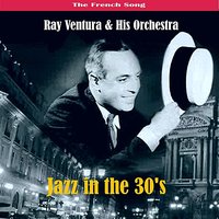 Je voudrais en savoir davantage - Ray Ventura & His Orchestra