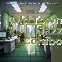 Steady Ripples of Work - Old Town Jazz Combo