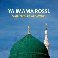 Ya Imama Rossli - Mahmood Al Sayad