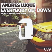Everybody Get Down - Andres Luque & Joseph Gaex