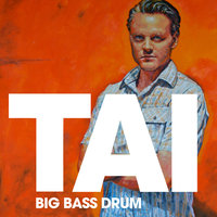 Big Bass Drum - TAI
