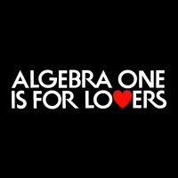 Would You Be Mine - Algebra One