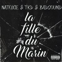 La fille du marin - NATOXIE & TKD & BADSOUND