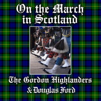 National Emblem - The Gordon Highlanders & Douglas Ford