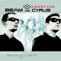 Lifestyle - Beam vs Cyrus & Megara