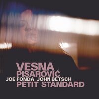 The Man I Love - Vesna Pisarović, Joe Fonda, John Betsch & John Betsch & Joe Fonda & Vesna Pisarovic & Gebhard Ullmann